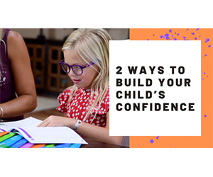 Two Ways to Build Your Child's Confidence